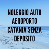 Noleggio auto aeroporto Catania senza deposito