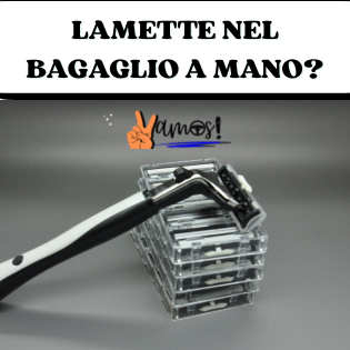 lamette nel bagaglio a mano