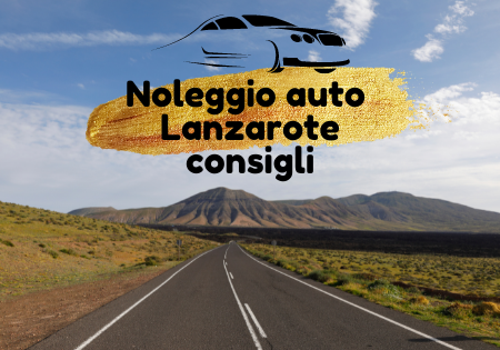 Noleggio auto Lanzarote consigli